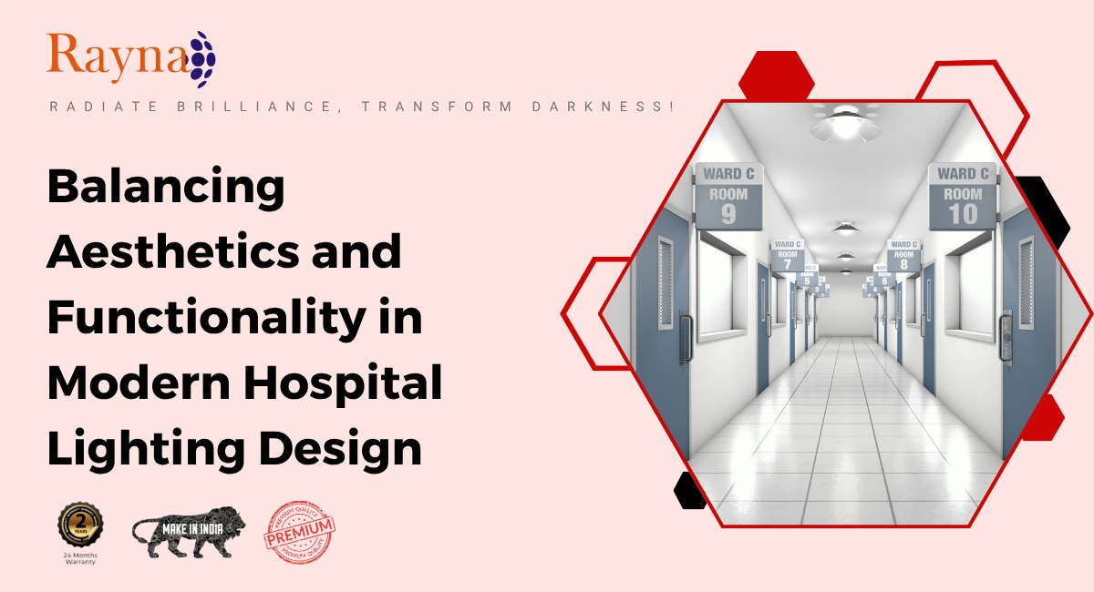 Modern Hospital Lighting Design: Aesthetic & Functional